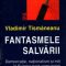 Vladimir Tismăneanu – Fantasmele salvării