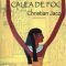 Christian Jacq – Calea de foc