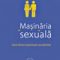 Edouard Launet – Maşinăria sexuală