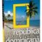 National Geographic – Republica Dominicană (Colecţia Adevărul)