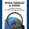 Dusan Sidjanski – Viitorul federalist al Europei. Comunitatea Europeană de la origini până la Tratatul de la Lisabona