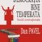 Dan Pavel – Democraţia bine temperată. Studii instituţionale