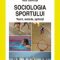 Nicu Gavriluţă – Sociologia sportului. Teorii, metode, aplicaţii