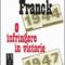 Nicoleta Franck – O înfrângere în victorie. Cum a devenit România, din Regat, Republică Populară