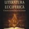 Radu Cernătescu – Literatura luciferică. O istorie ocultă a literaturii române