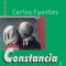 Carlos Fuentes – Constancia