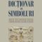 Jean Chevalier – Dicţionar de simboluri. Mituri, vise, obiceiuri, gesturi, forme, figuri, culori, numere