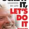 Richard Branson – Screw it, let`s do it