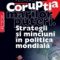 Miguel Pedrero – Corupţia marilor puteri. Strategii şi minciuni în politica mondială