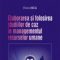 Elvira Nica – Elaborarea şi folosirea studiilor de caz în managementul resurselor umane
