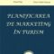 Aurelia Felicia Stăncioiu – Planificarea de marketing în turism. Concepte şi aplicaţii