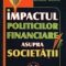 Mihaela Onofrei – Impactul politicilor financiare asupra societăţii