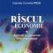 Gabriela Cornelia Piciu – Riscul în economie. Aplicaţii în domeniul financiar-bancar