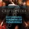 David F. Kramer – Criptopedia. Dicţionarul fenomenelor paranormale