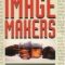 Robert Jackall – Image Makers. Advertising, Public Relations, and the Ethos of Advocacy