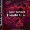 Gaston Bachelard – Filosofia lui NU