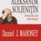 Daniel Mahoney – Aleksandr Soljenitin. Dincolo de ideologie