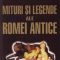 Rosa Agizza – Mituri şi legende ale Romei antice