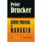 Peter Drucker – Despre profesia de manager