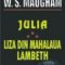 Somerset W. Maugham – Julia. Liza din mahalaua Lambeth