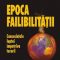 George Soros – Epoca failibilităţii. Consecinţele luptei împotriva terorii