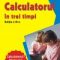 Mircea Băduţ – Calculatorul în trei timpi