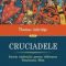 Thomas Asbridge – Cruciadele. Istoria războiului pentru eliberarea Pămîntului Sfînt