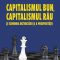 William Baumol – Capitalismul bun, capitalismul rău şi economia dezvoltării şi a prosperităţii