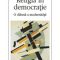 Camil Ungureanu – Religia în democraţie. O dilemă a modernităţii