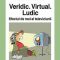 Daniela Zeca Buzura – Veridic. Virtual. Ludic. Efectul de real al televiziunii