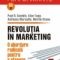 Anthony Marsella – Revoluţia în marketing. O abordare radicală pentru o afacere de succes