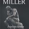 Henry Miller – Înţelepciunea inimii