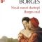 Jorge Luís Borges – Nouă eseuri danteşti. Borges oral