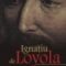 Ignatiu de Loyola – Istorisirea Pelerinului. Jurnalul mişcărilor lăuntrice. Exerciţii spirituale