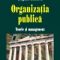 Bogdan Băcanu – Organizaţia publică. Teorie şi management