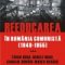 Mircea Stănescu – Reeducarea în România comunistă (1949-1955). Târgu Ocna, Ocnele Mari, Canalul Dunăre Marea. Vol III