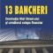 James Kwak – 13 bancheri. Dominaţia Wall Street-ului şi următorul colaps financiar