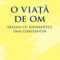 Constantin Olteanu – O viaţă de om. Dialog cu jurnalistul Dan Constantin