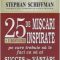 Stephan Schiffman – 25 de mișcări inspirate