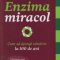 Hiromi Shinya – Enzima miracol. Cum să ajungi sănătos la 100 de ani