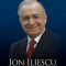 Ion Iliescu – Ion Iliescu, om şi lider