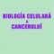 Corneliu Dorin Olinici – Biologia celulară a cancerului