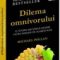 Michael Pollan – Dilema omnivorului. O istorie naturală despre patru moduri de alimentaţie