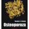 Horaţiu Bolşoiu – Osteoporoza