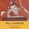 Johnson Paul – Socrate. Un om pentru timpurile noastre