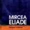 Mircea Eliade – Naşteri mistice