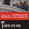 Adelin Petrişor – Ţara cu un singur gras