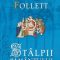 Ken Follett – Stâlpii pământului