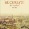 Constantin Bacalbaşa – Bucureştii de altădată,1871–1877. Vol I