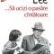 Harper Lee – Să ucizi o pasăre cîntătoare